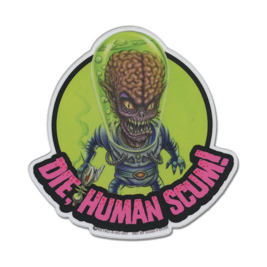 Die Human Scum! Vinyl Sticker