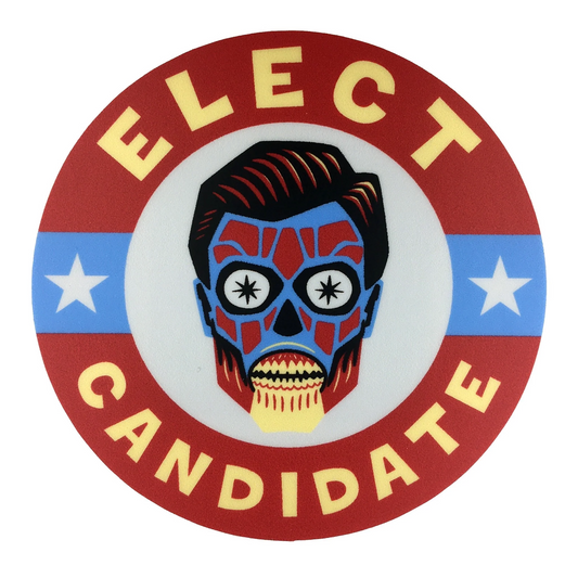 Elect Candidate | They Live Movie Campaign Sticker