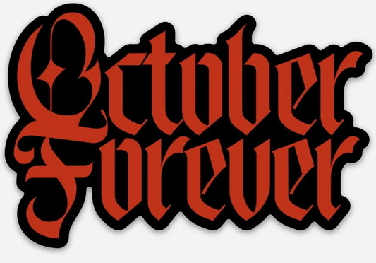 October Forever Sticker