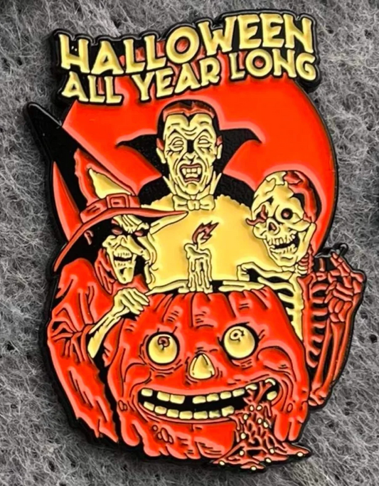 Halloween All Year Long Enamel Pin 2"