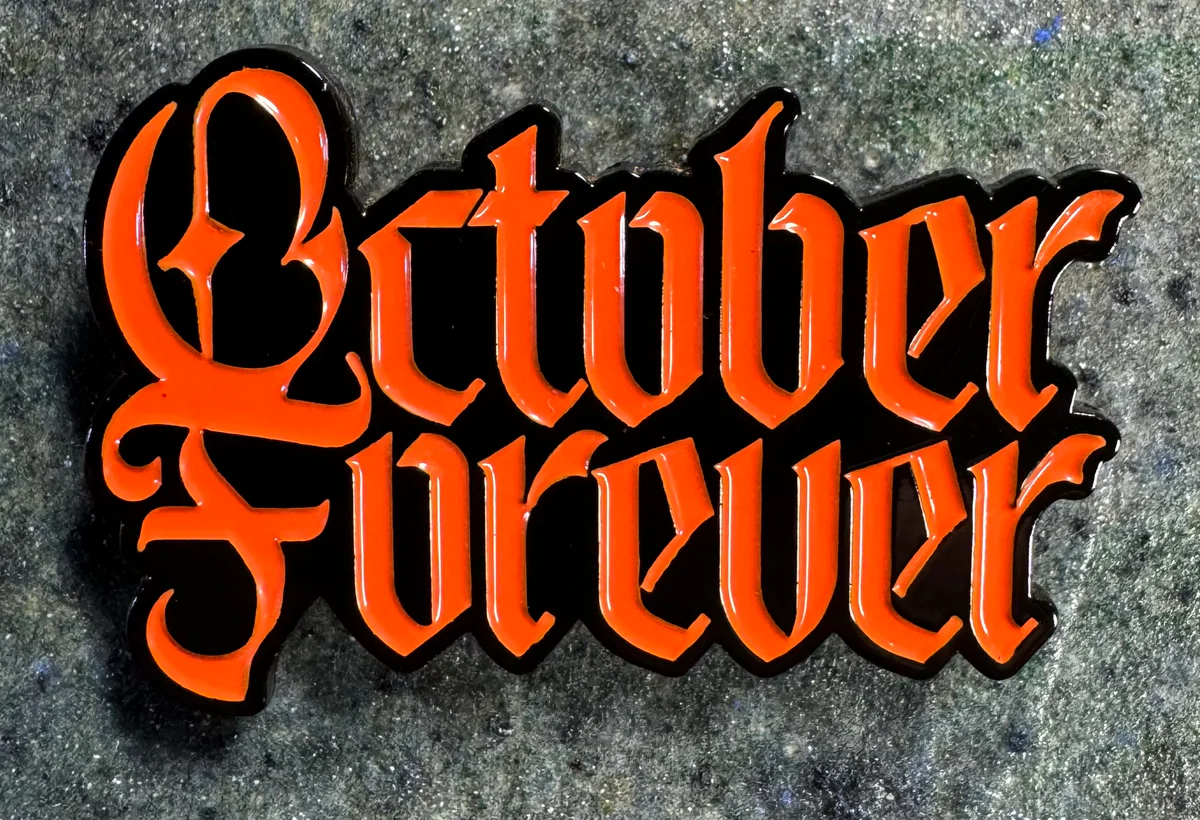 October Forever Enamel Pin 2"